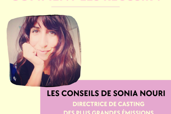 Castings télé-réalité, comment les réussir ? Découvrez tous les conseils de Sonia Nouri, la directrice de casting des plus grandes émissions (Secret Story, Star Academy, L’amour est aveugle…)