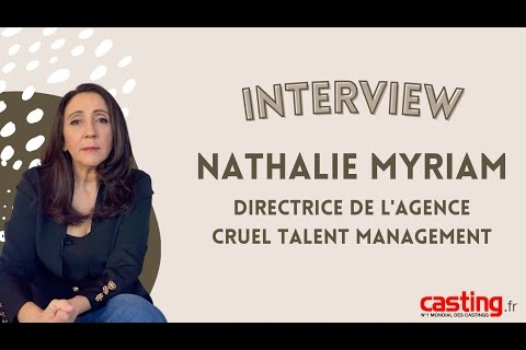 [ INTERVIEW ] NATHALIE MYRIAM, DIRECTRICE DE L'AGENCE CRUEL TALENT MANAGEMENT