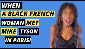 A ONCE-IN-A-LIFETIME INVITATION Black French Woman Met Mike Tyson In Paris **TRUE STORY**