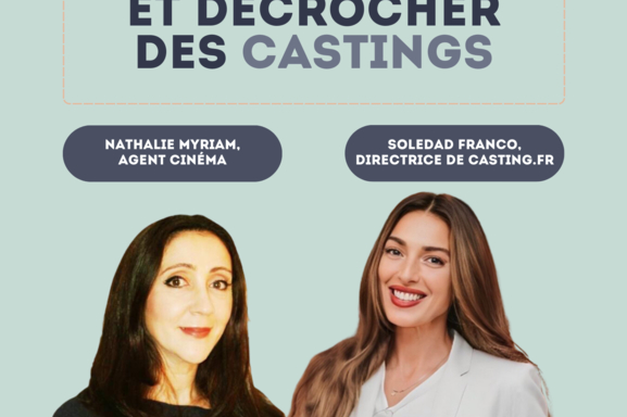 Évènement : comment convaincre un agent cinéma et décrocher des castings ? La réponse le 14 octobre lors de notre masterclass en ligne avec l'agent cinéma Nathalie Myriam