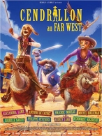 "Cendrillon au Far West", le 25 Juillet dans les salles obscures !