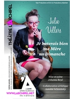 Vous aussi vous avez eu un jour envie de tuer votre mère? Le spectacle de Julie Villers est fait pour vous!