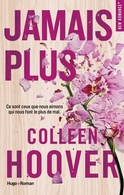 "Jamais plus" le roman de Colleen Hoover à remporter sur Casting.fr