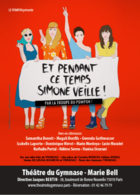 « Et pendant ce temps, Simone veille ! », une pièce de théâtre au féminin , imaginée par des femmes, écrite par des femmes pour parler des femmes! Au théâtre du Gymnase