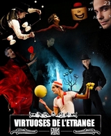 "Les Virtuoses de l'étrange" un spectacle à l'humour burlesque et magique !