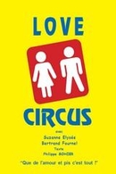 Vous êtes invité au Love Circus au théâtre de Dix heures !