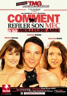 La comédie "Comment refiler son mec à sa meilleure amie ?" !