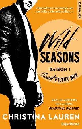 Après Beautiul Bastard, Christina Lauren revient avec la saga Wild Seasons